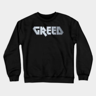 Greed Crewneck Sweatshirt